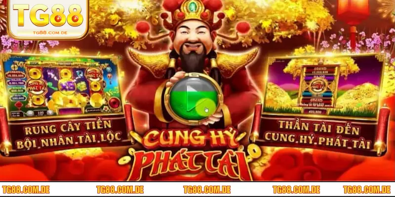 Cung Hỷ Phát Tài – Trò Chơi May Mắn, Hái Lộc Liền Tay Chi tiết cách tham gia và trải nghiệm Cung Hỷ Phát Tài tại TG88