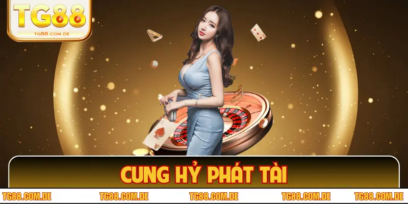 Cung Hỷ Phát Tài – Trò Chơi May Mắn, Hái Lộc Liền Tay