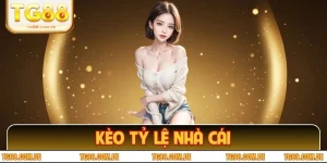 Kèo Tỷ Lệ Nhà Cái - Bí Quyết Nắm Bắt Để Cá Cược Thành Công